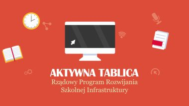 Dofinansowanie dla szkół ponadpodstawowych w ramach Rządowego programu – „Aktywna tablica”