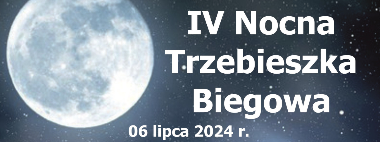 Przed nami IV Nocna Trzebieszka Biegowa